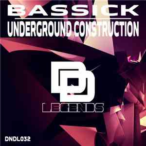 Bassick - Underground Construction album flac