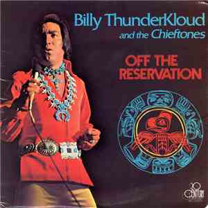 Billy Thunderkloud And The Chieftones - Off The Reservation album flac