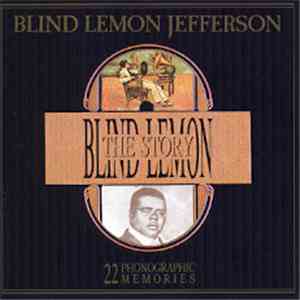 Blind Lemon Jefferson - The Story - 22 Phonographics Memories album flac