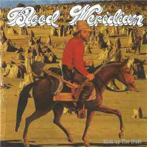 Blood Meridian - Kick Up The Dust album flac