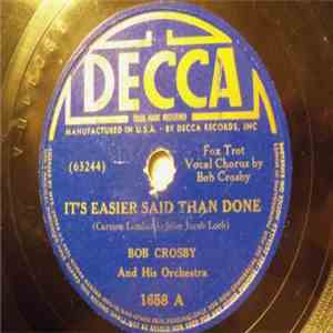 Bob Crosby And His Orchestra - It's Easier Said Than Done / In The Shade Of The New Apple Tree album flac