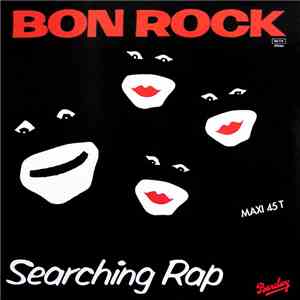 Bon Rock And The Rythem Rebellion - Searching Rap / Brixton Bop album flac