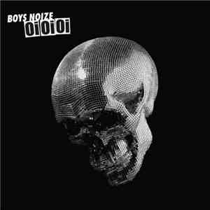 Boys Noize - Oi Oi Oi album flac