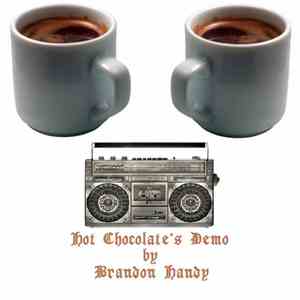 Brandon "Hot Chocolate" Handy - Hot Chocolate's Demo album flac