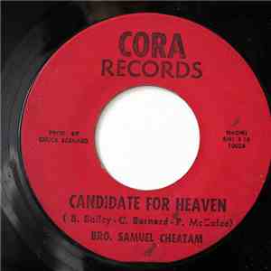 Bro. Samuel Cheatam - Candidate For Heaven / Troubles Of The World album flac