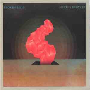 Broken Bells  - Meyrin Fields EP album flac