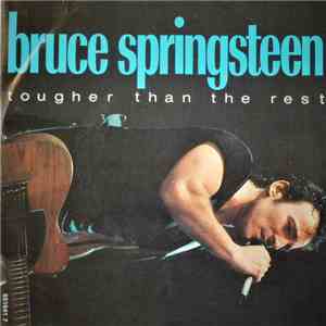 Bruce Springsteen - Tougher Than The Rest album flac