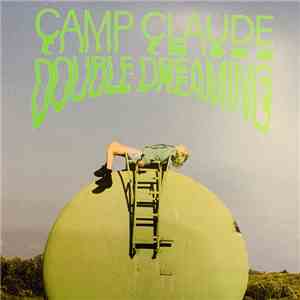 Camp Claude - Double Dreaming album flac