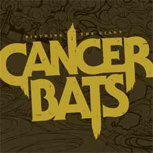 Cancer Bats - Birthing The Giant album flac