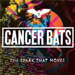 Cancer Bats - The Spark That Moves album flac