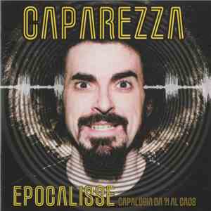 Caparezza - Epocalisse - Capalogia Da ?! Al Caos album flac