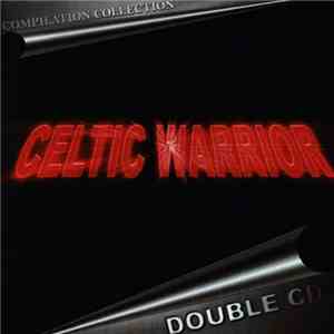 Celtic Warrior - Compilation Collection album flac