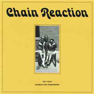 Chain Reaction - Say Yeah / Search For Tomorrow album flac