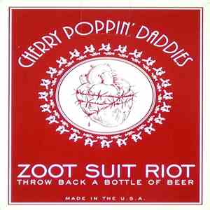 Cherry Poppin' Daddies - Zoot Suit Riot: The Swingin' Hits Of The Cherry Poppin' Daddies album flac