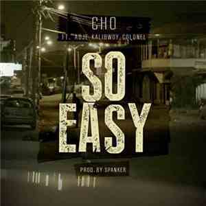 Cho  Ft. Adje , Kalibwoy & Colonel  - So Easy album flac