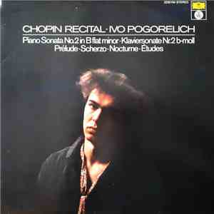 Chopin - Ivo Pogorelich - Chopin Recital album flac