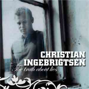 Christian Ingebrigtsen - The Truth About Lies album flac
