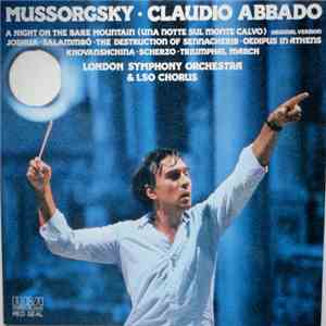 Claudio Abbado, Modest Mussorgsky, London Symphony Orchestra, LSO Chorus - A Night On The Bare Mountain (Una Notte Sul Monte Calvo - Original Version); Joshua; Salammbo; The Destruction Of Sennacherib; Oedipus In Athens; Khovanshchina; Scherzo; Triumphal  album flac
