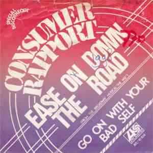 Consumer Rapport - Ease On Down The Road / Go On With Your Bad Self album flac