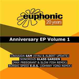 Cressida / Sonorous / Ronski Speed - Euphonic 20 Years Anniversary EP Volume 1 album flac