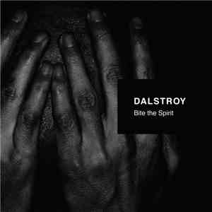 Dalstroy - Bite The Spirit album flac