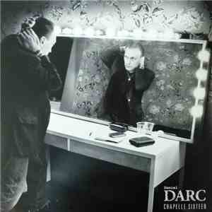 Daniel Darc - Chapelle Sixteen album flac