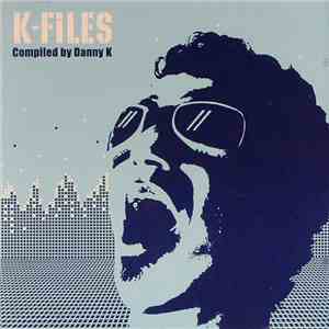 Danny K  - K-Files album flac