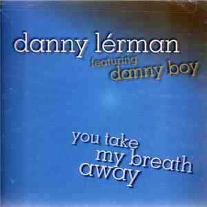 Danny Lerman - You Take My Breath Away album flac