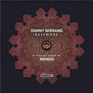 Danny Serrano - Bassmore album flac