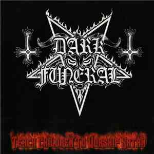 Dark Funeral - Teach Children To Worship Satan album flac
