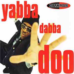 Darkman - Yabba Dabba Doo album flac
