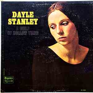 Dayle Stanley - A Child Of Hollow Times album flac