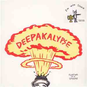 Deepakalypse - Floating On A Sphere album flac