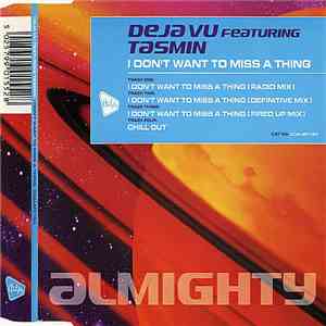 Deja Vu Featuring Tasmin - I Don't Want To Miss A Thing album flac