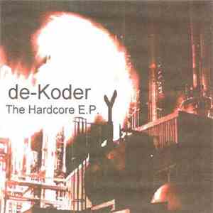 De-Koder - The Hardcore E.P. album flac