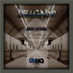 Delgado - Keep Lifting (4Peace Remix) album flac