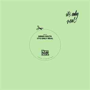 Denis Sulta - It's Only Real album flac