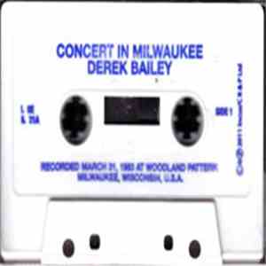 Derek Bailey - Concert In Milwaukee album flac