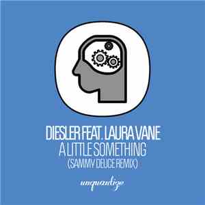 Diesler Feat. Laura Vane - A Little Something (Sammy Deuce Remix) album flac