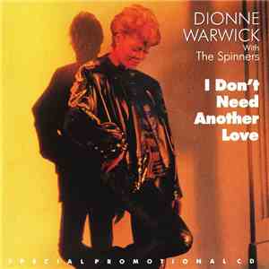 Dionne Warwick With The Spinners - I Don't Need Another Love album flac