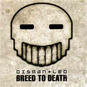 Dismantled - Breed To Death album flac