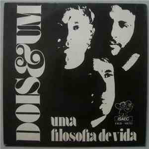 Dois & Um - Uma Filosfia de Vida album flac