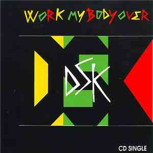 DSK - Work My Body Over (Sweat) album flac