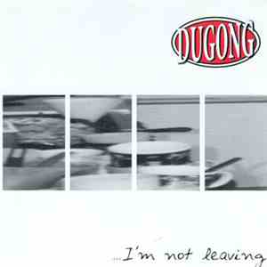Dugong - I'm Not Leaving album flac