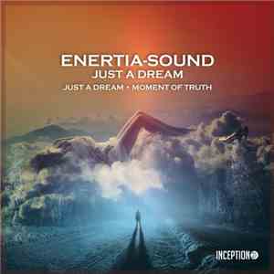 Enertia-Sound - Just A Dream album flac