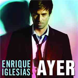 Enrique Iglesias - Ayer album flac