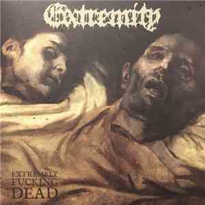 Extremity - Extremely Fucking Dead album flac
