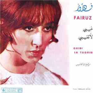 فيروز = Fairuz - غيبي لا تغيبي = Ghibi La Taghibi album flac