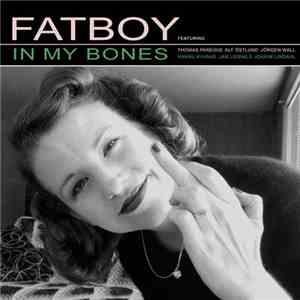 Fatboy - In My Bones album flac