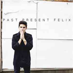 Felix Cartal - Past Present Felix album flac